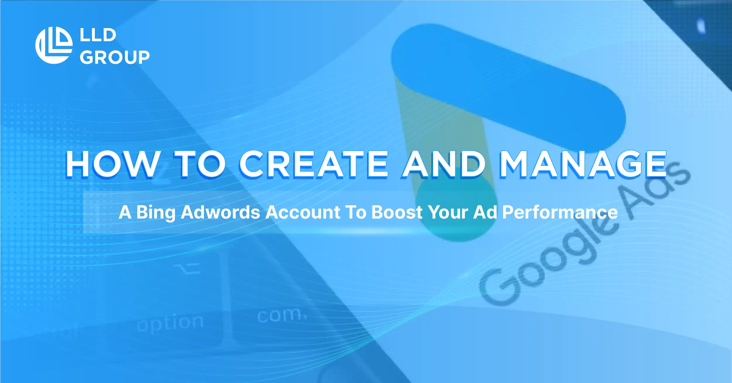Banner showing how to create and manage a Bing Adwords account.